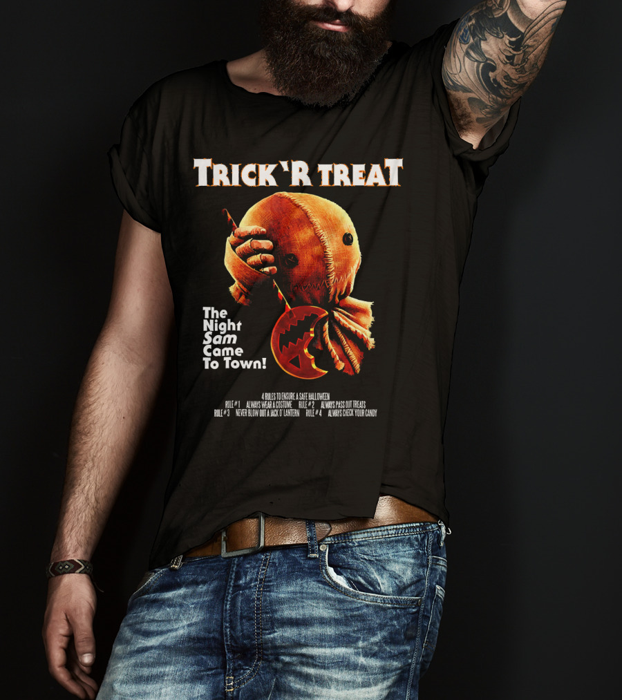 Trick R Treat The Night Sam Came To Town Halloween Rules T-Shirt