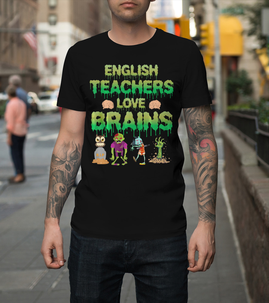 English Teachers Love Brains Monster Zombie Tomb Skull T-Shirt