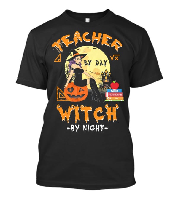 Teacher By Day Witch By Night Halloween Funny Pumpkin Moon Books T-Shirt