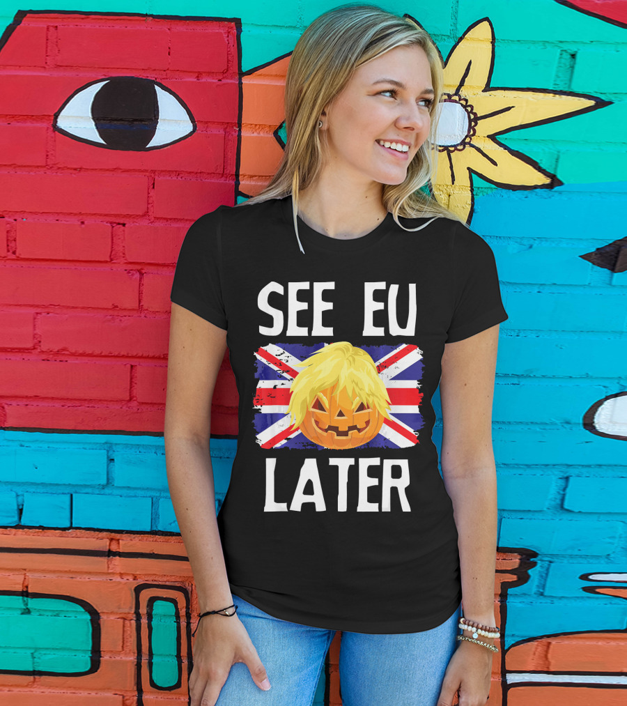 See EU Later Brexit Halloween Boris Pumpkin T-Shirt
