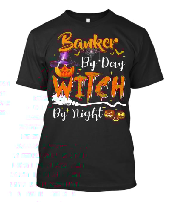 Banker By Day Witch By Night Halloween Pumpkin Broomstick Bats Spiderweb T-Shirt