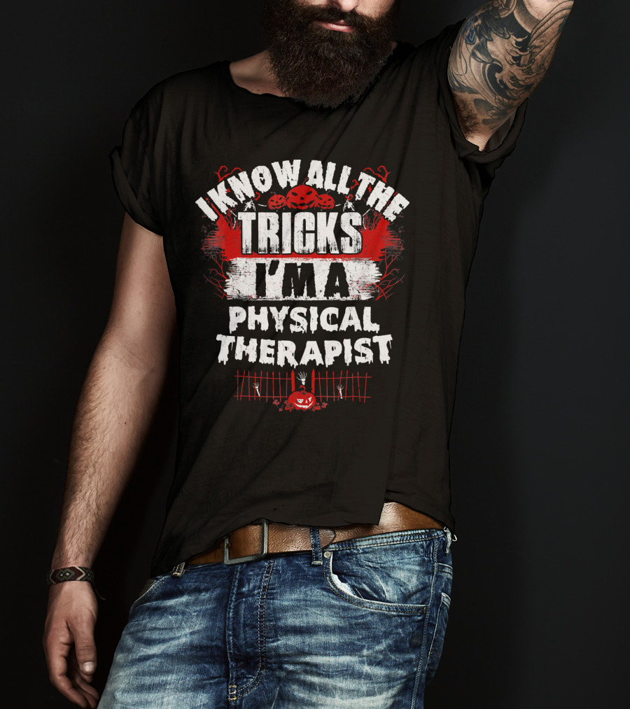I Know All The Tricks I'm A Physical Therapist Halloween Pumpkins And Skeletons T-Shirt