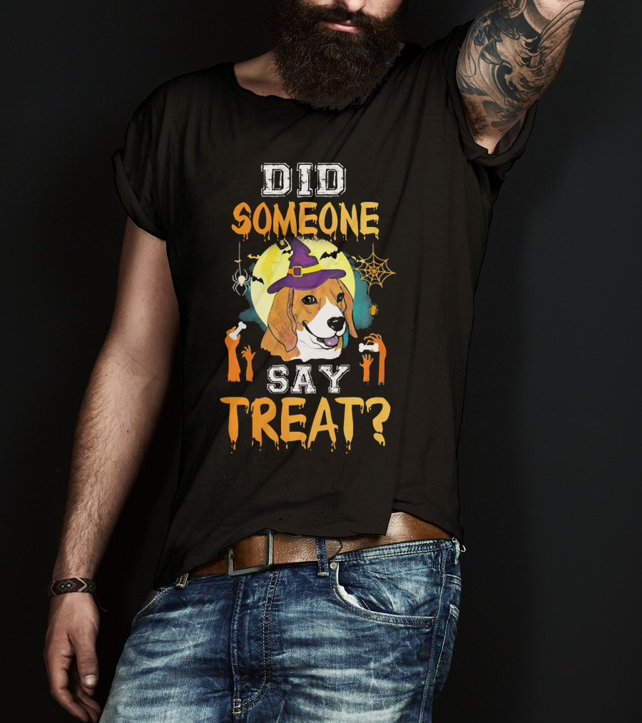 Did Someone Say Treat Beagle Halloween Witch Hat Spooky Hands Moon Bats T-Shirt