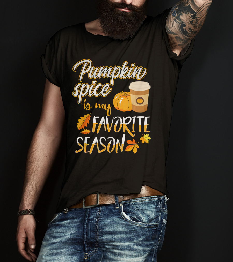 Pumpkin Spice Is My Favorite Season Pump Fall Autumn Leaves Coffee Cup T-Shirt