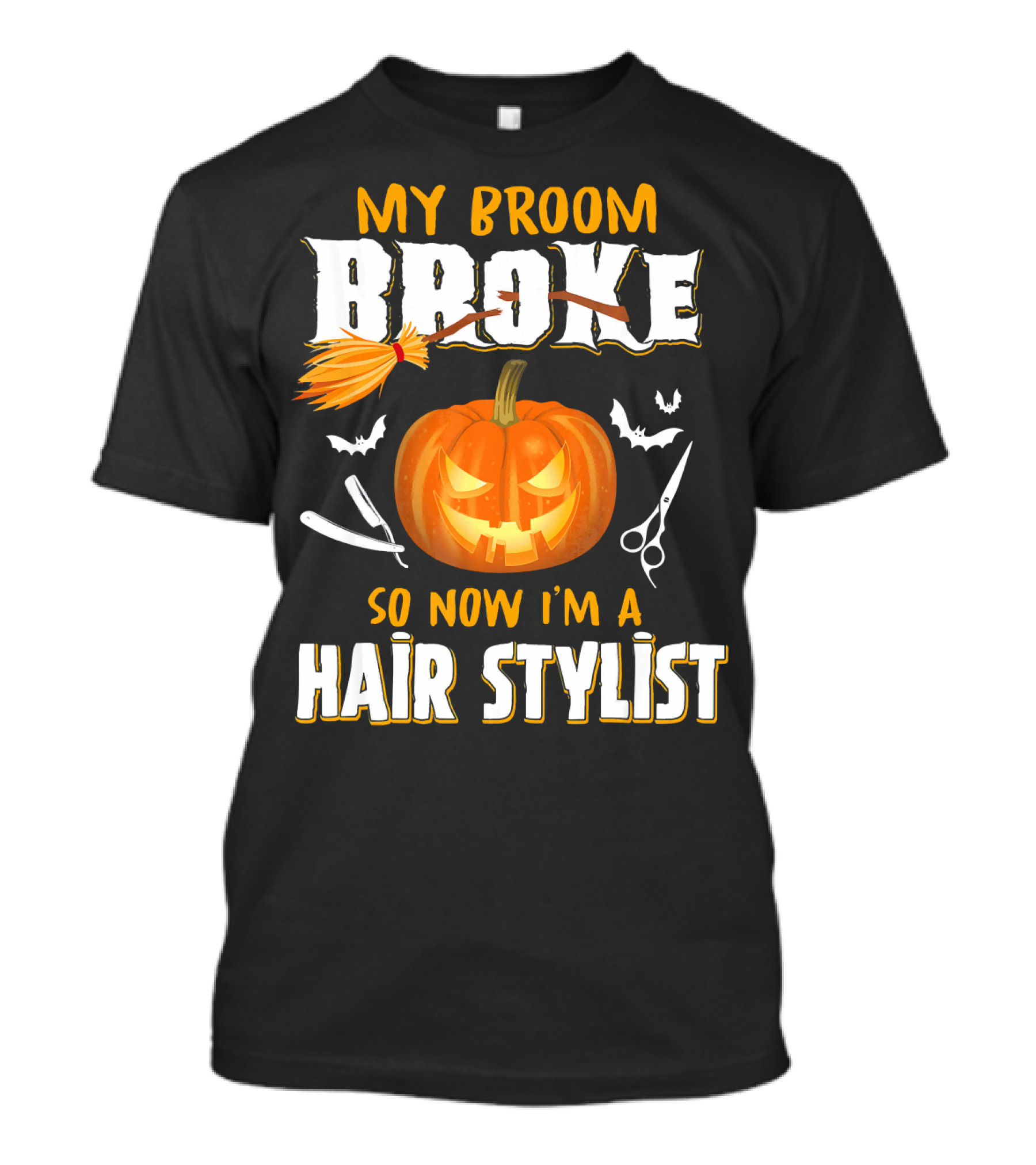 My Broom Broke Pumpkin Bat Scissors Hair Stylist T-Shirt