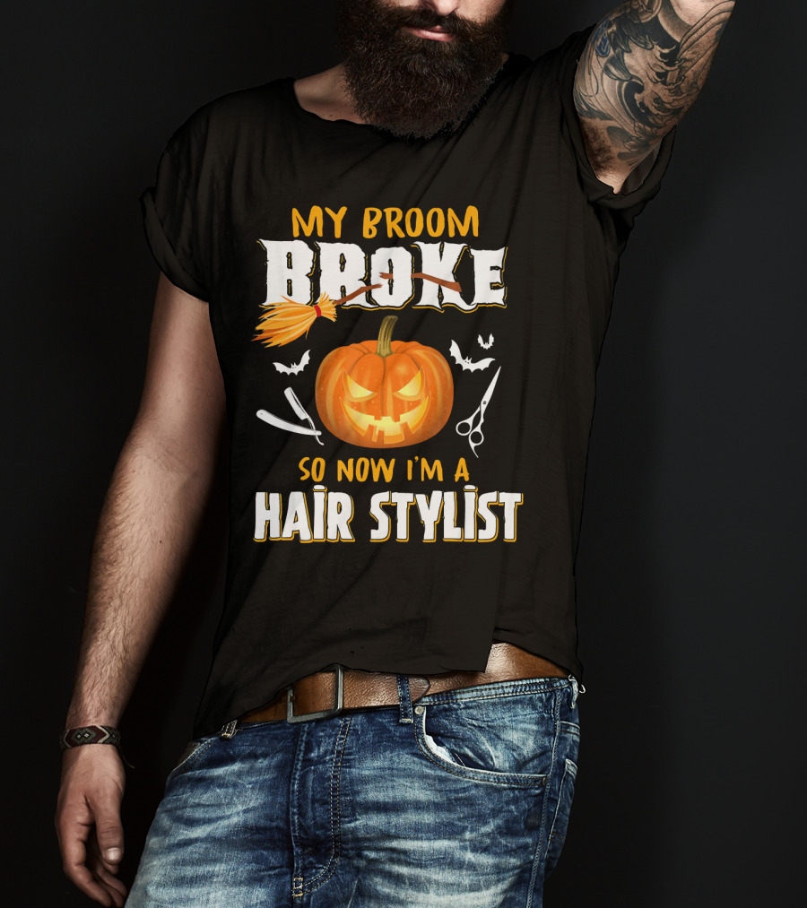 My Broom Broke Pumpkin Bat Scissors Hair Stylist T-Shirt