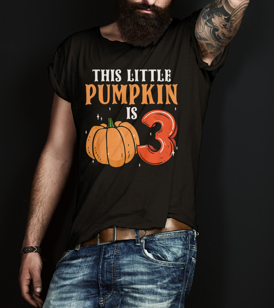THIS LITTLE PUMPKIN IS 3 T-Shirt