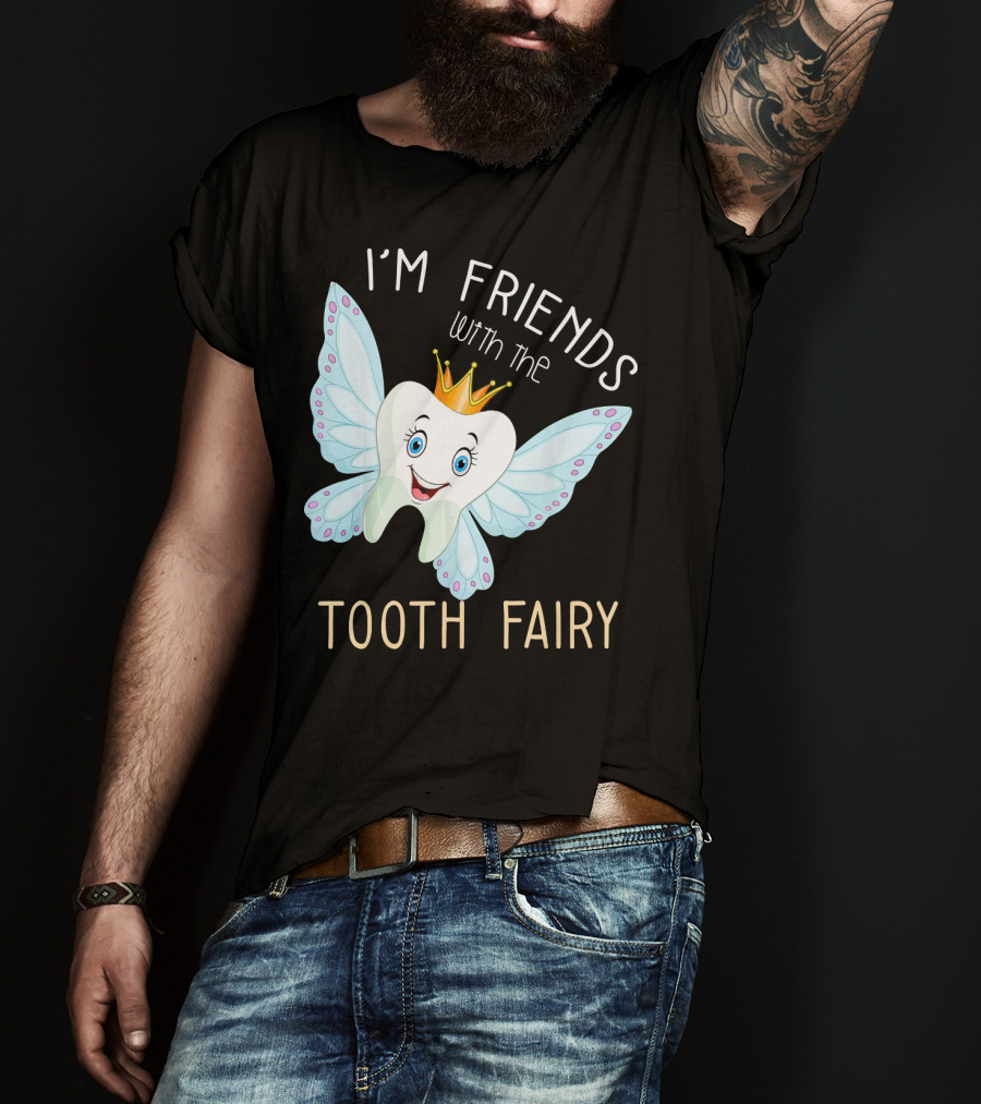 I'm Friends With The Tooth Fairy Halloween Costume T-Shirt