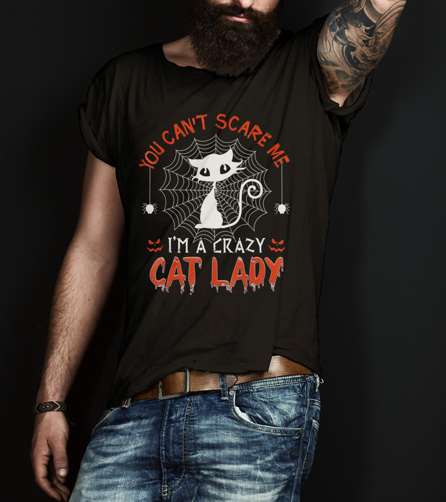 You Can't Scare Me I'm A Crazy Cat Lady Halloween T-Shirt