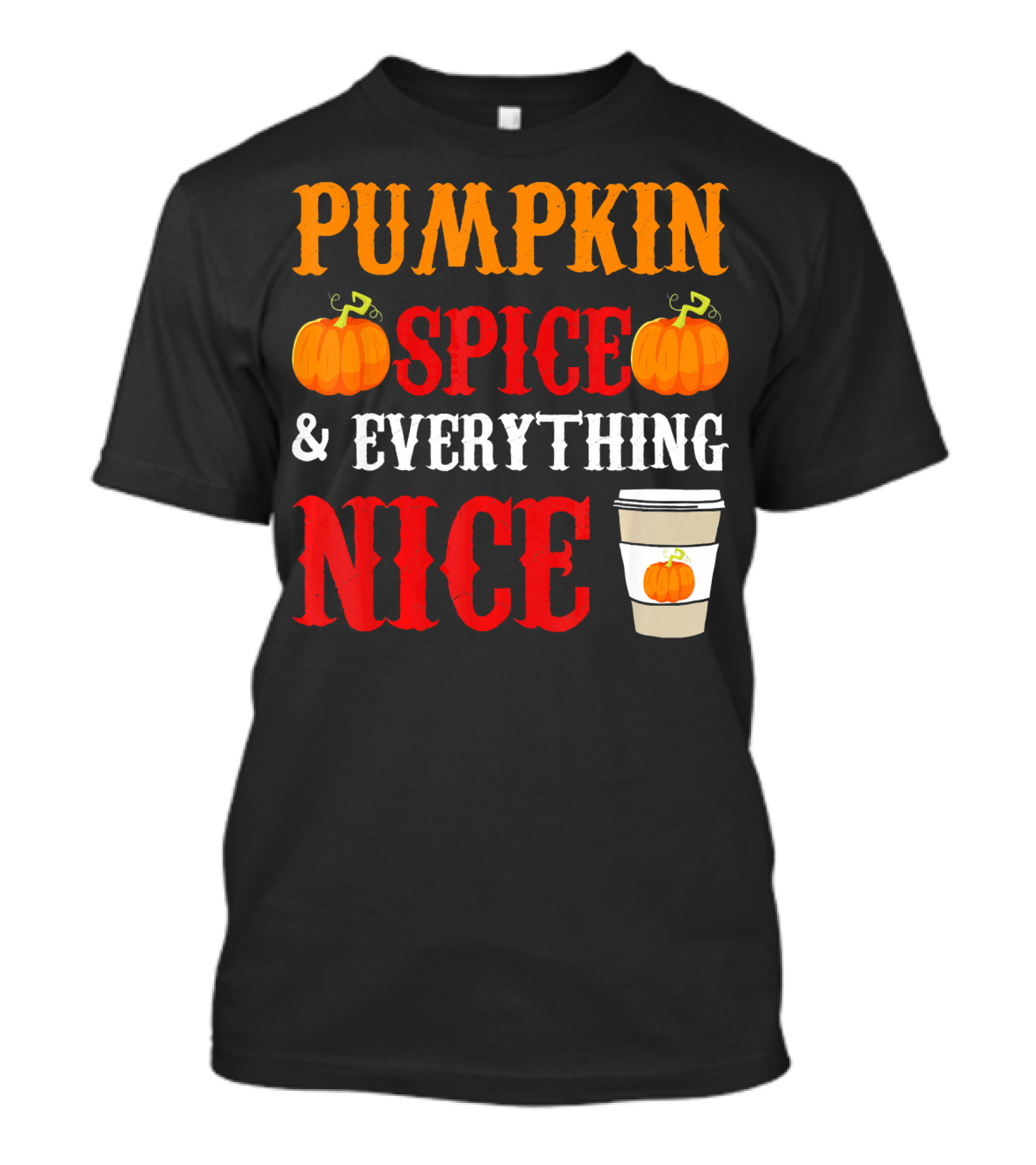 Pumpkin Spice And Everything Nice Coffee Halloween Costume T-Shirt