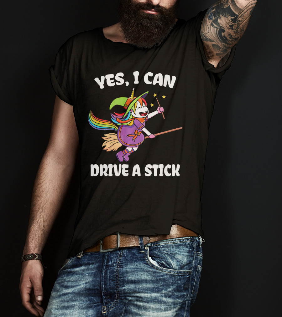 Yes I Can Drive A Stick Funny Unicorn Witch Broom Magic T-Shirt