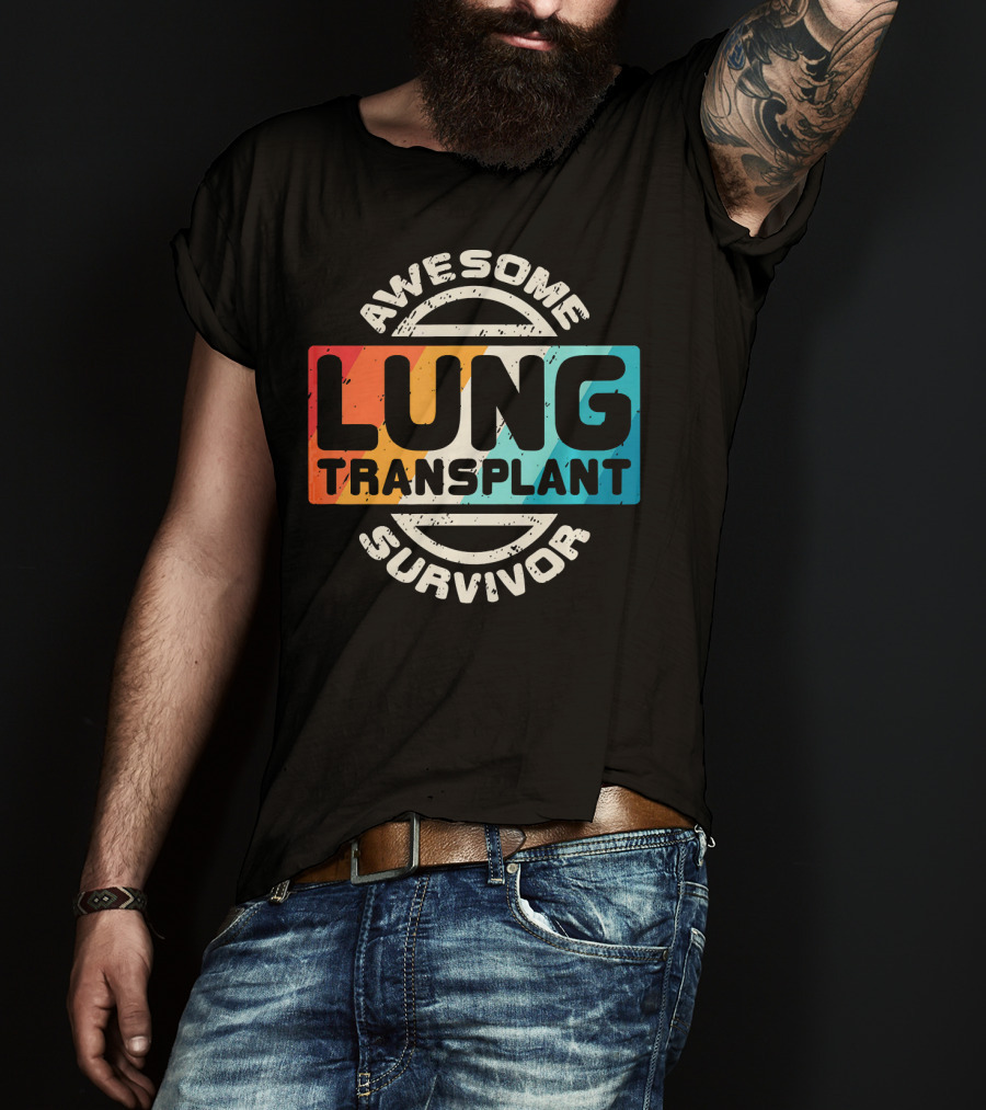Awesome Lung Transplant Survivor T-Shirt
