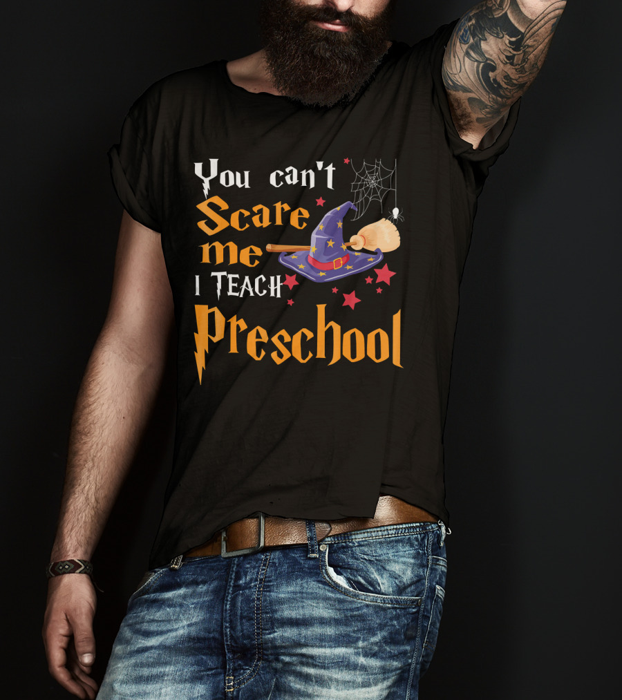 You Can't Scare Me I Teach Preschool Halloween Witch Hat And Broom Spiderweb T-Shirt