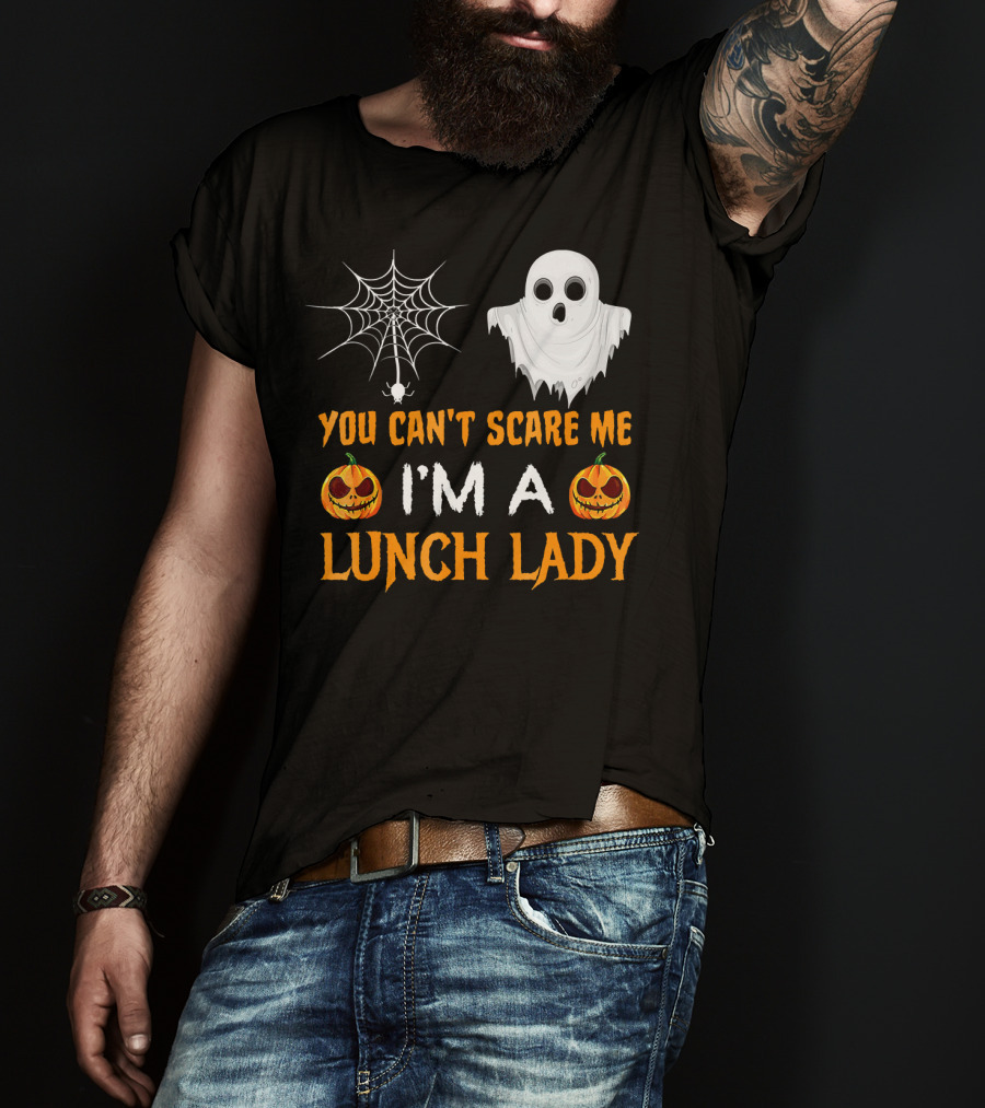 You Can't Scare Me I'm A Lunch Lady Ghost Pumpkin Spiderweb T-Shirt