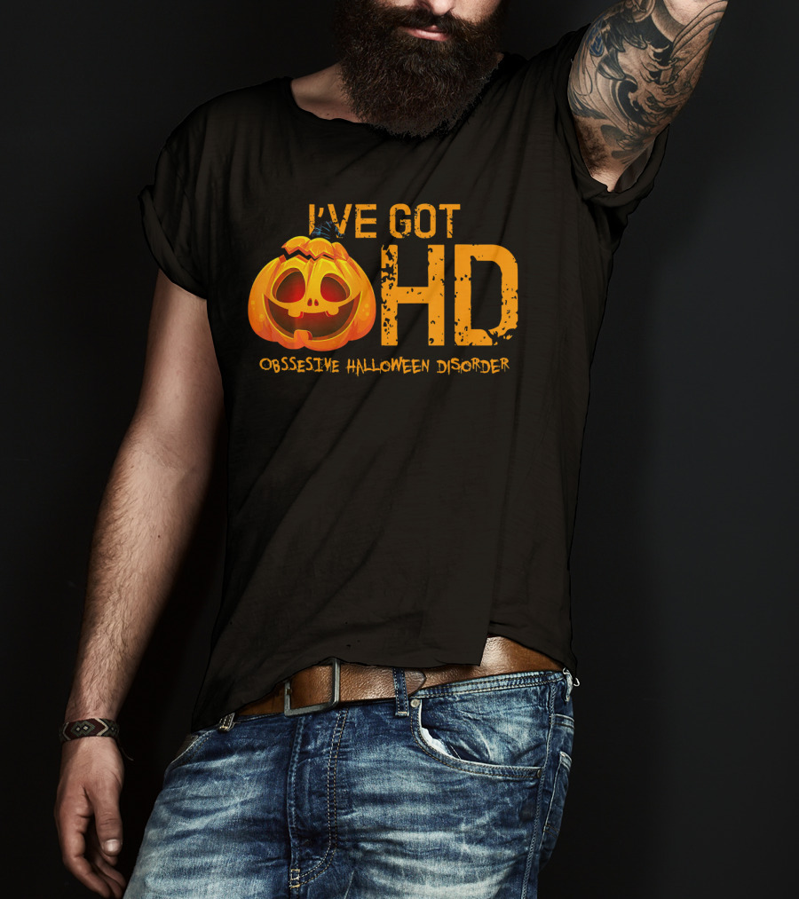I've Got HD Obsessive Halloween Disorder Pumpkin T-Shirt