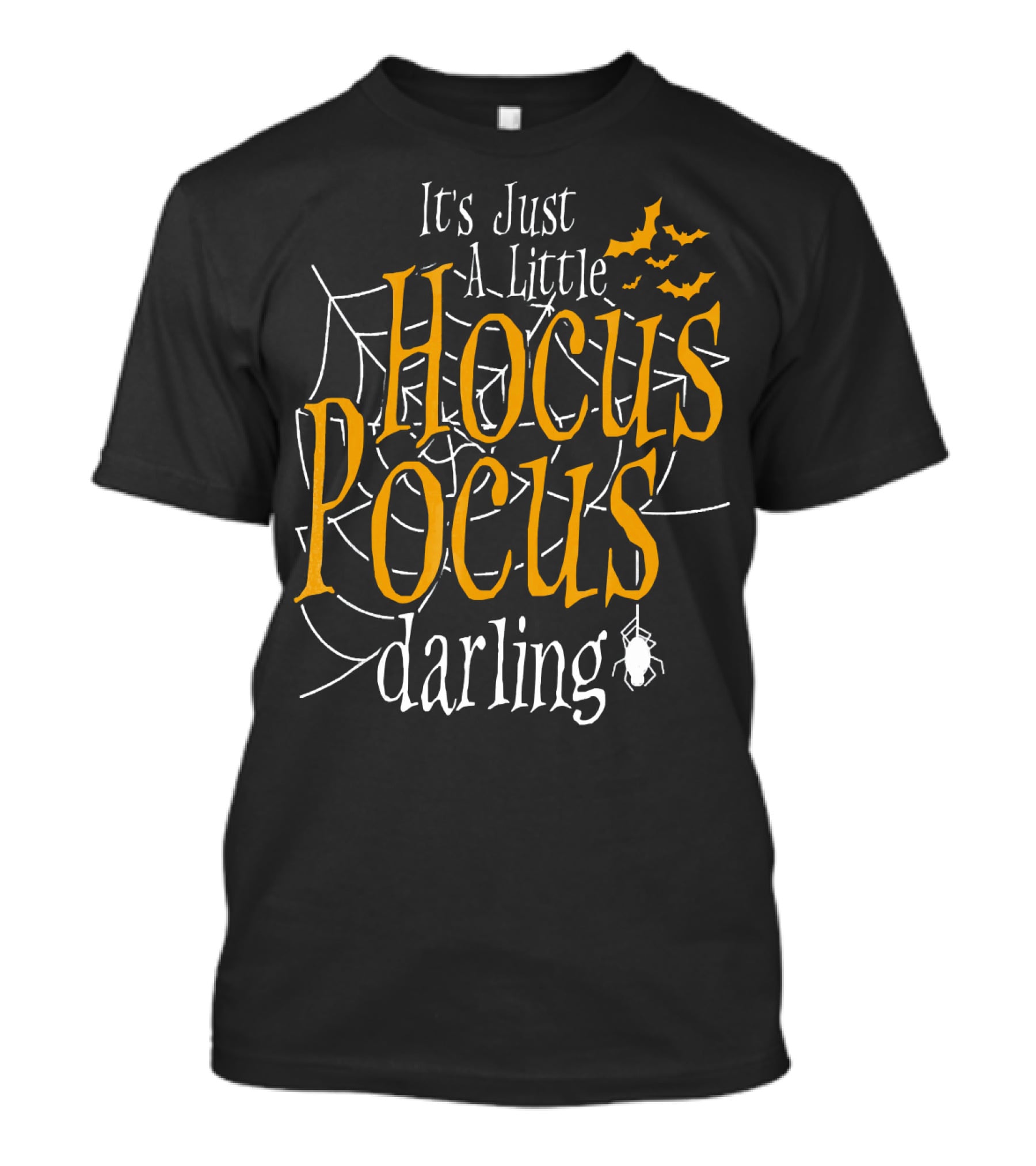 It's Just A Little Hocus Pocus Darling With Spooky Web And Bats T-Shirt