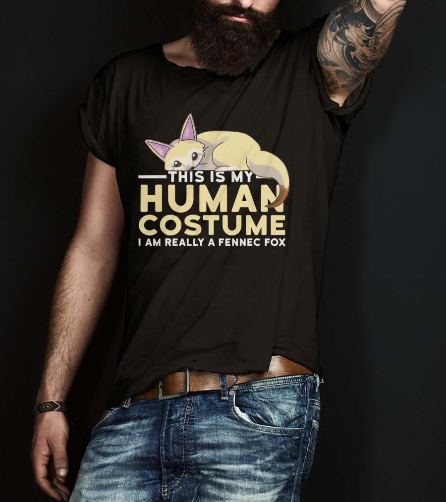 This Is My Human Costume I Am Really A Fennec Fox T-Shirt