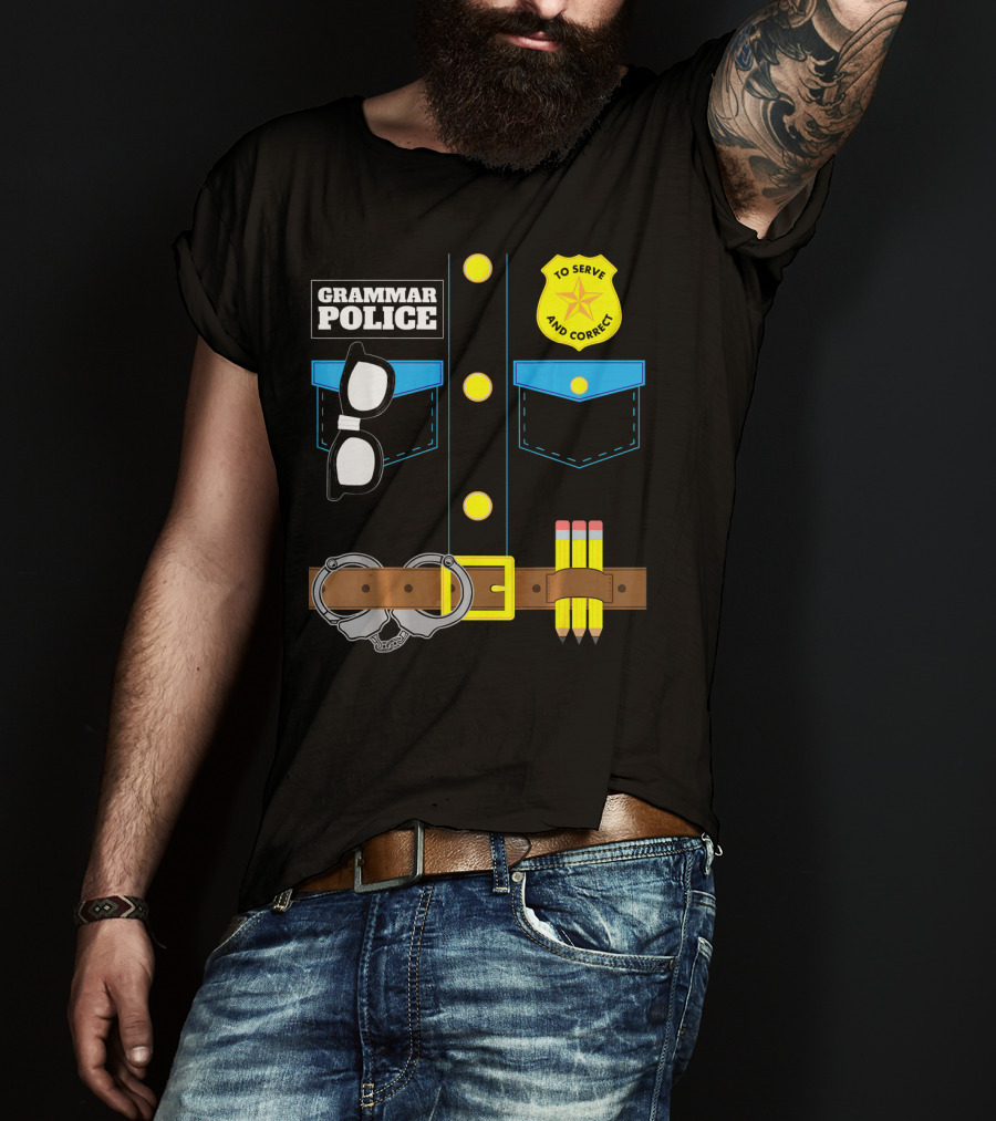 Grammar Police To Serve And Correct Badge And Belt With Handcuffs And Pencils T-Shirt