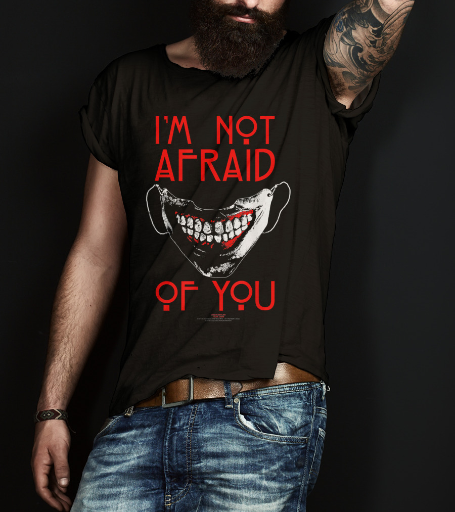 I'm Not Afraid Of You American Horror Story Mouth Mask T-Shirt