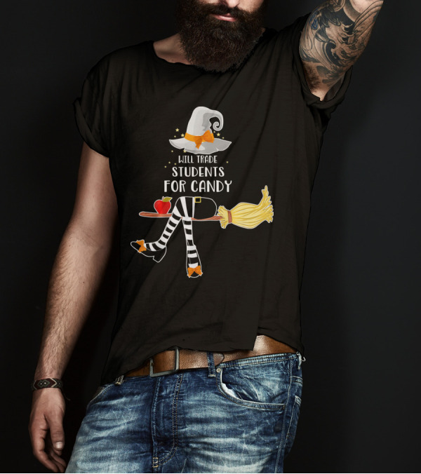 Will Trade Students For Candy Witch Hat Broom Halloween T-Shirt