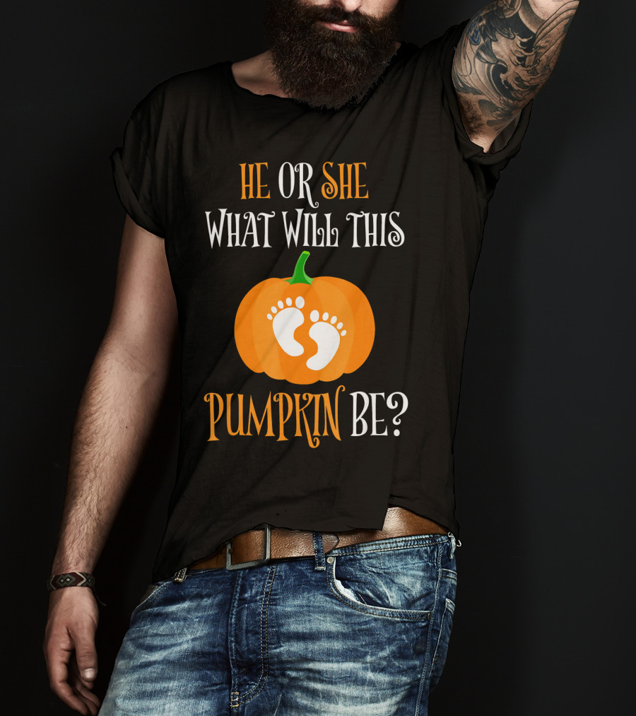 He Or She What Will This Pumpkin Be Gender Reveal Pregnancy T-Shirt