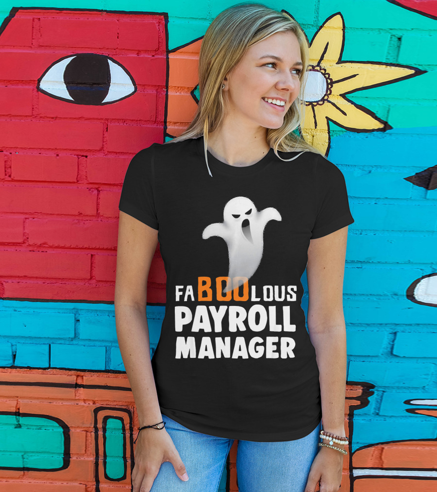 Halloween Faboolous Payroll Manager Ghost T-Shirt