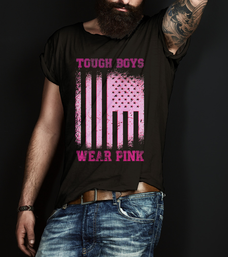 Tough Boys Wear Pink Breast Cancer Flag T-Shirt