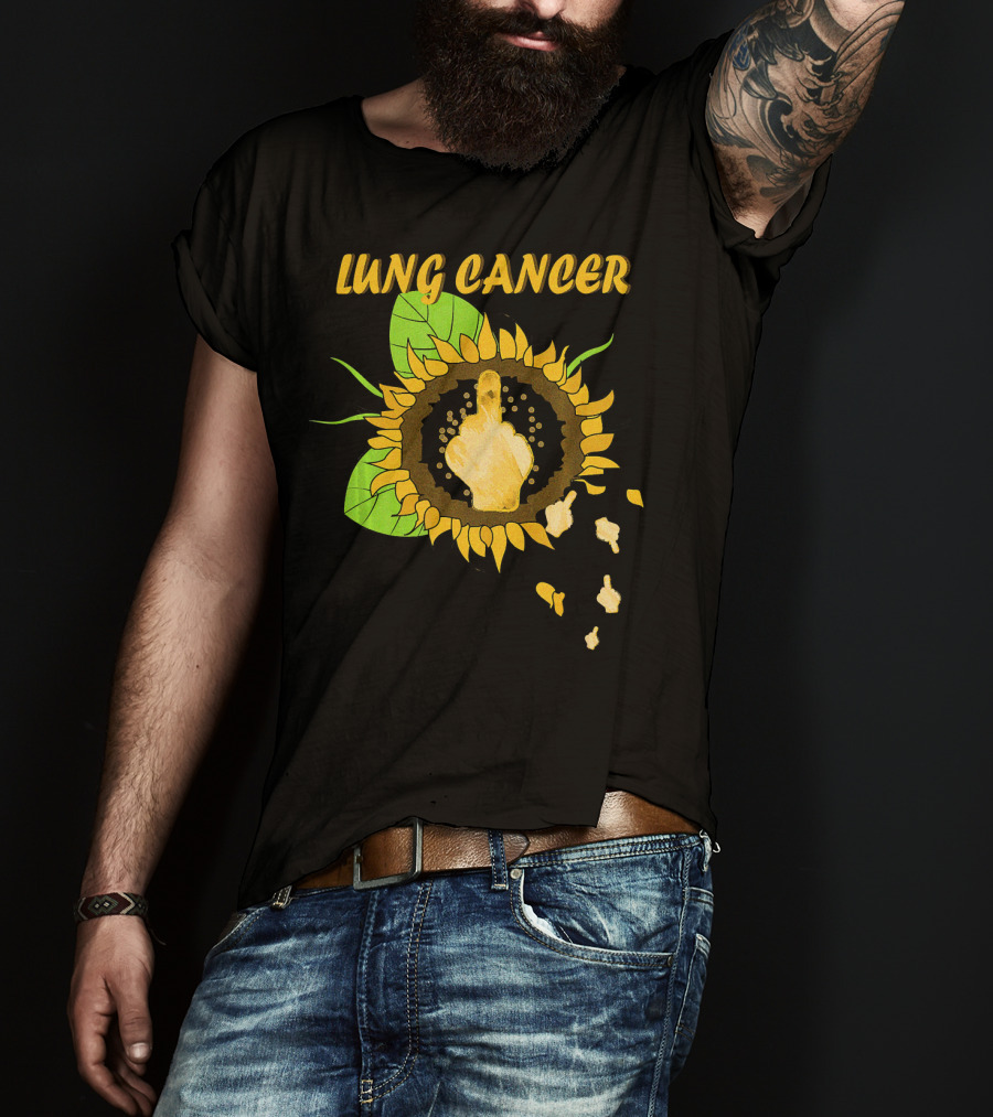 Lung Cancer Middle Finger Sunflower T-Shirt