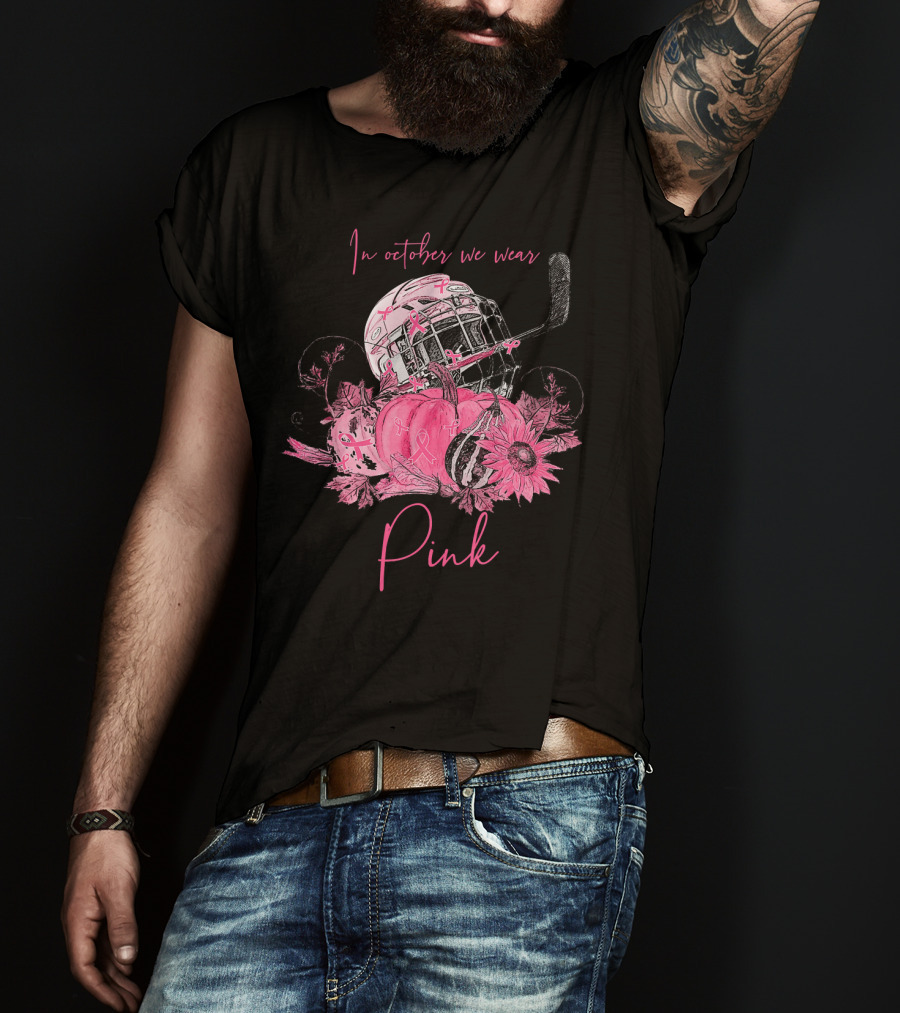 In October We Wear Pink Ribbon Hockey Breast Cancer Awareness T-Shirt