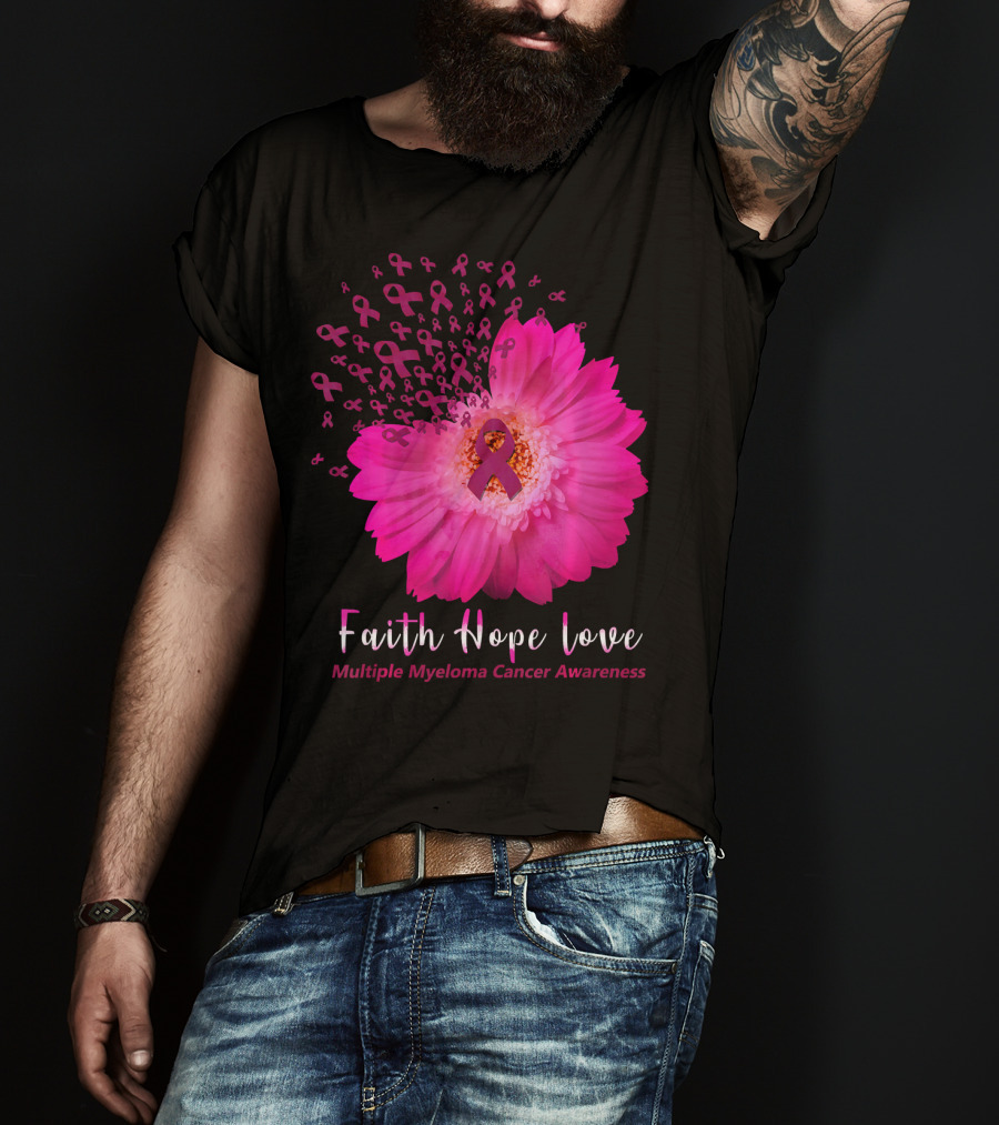 Faith Hope Love Multiple Myeloma Cancer Awareness Pink Ribbon Flower T-Shirt