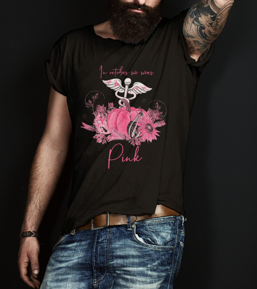 In October We Wear Pink Nurse Ribbon Breast Cancer Awareness T-Shirt