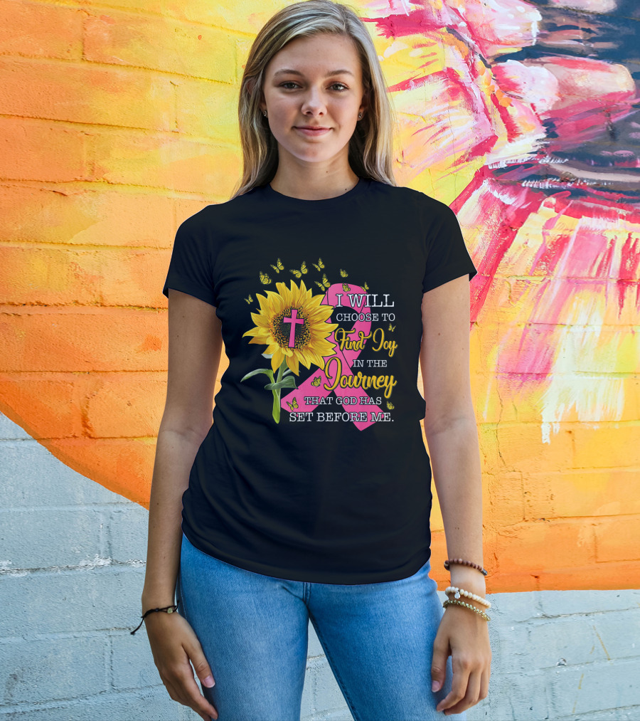 I Will Choose To Find Joy In The Journey Sunflower Christian Cross Breast Cancer Awareness T-Shirt