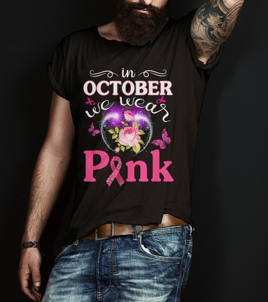 In October We Wear Pink Breast Cancer Awareness Mom Wife Women T-Shirt