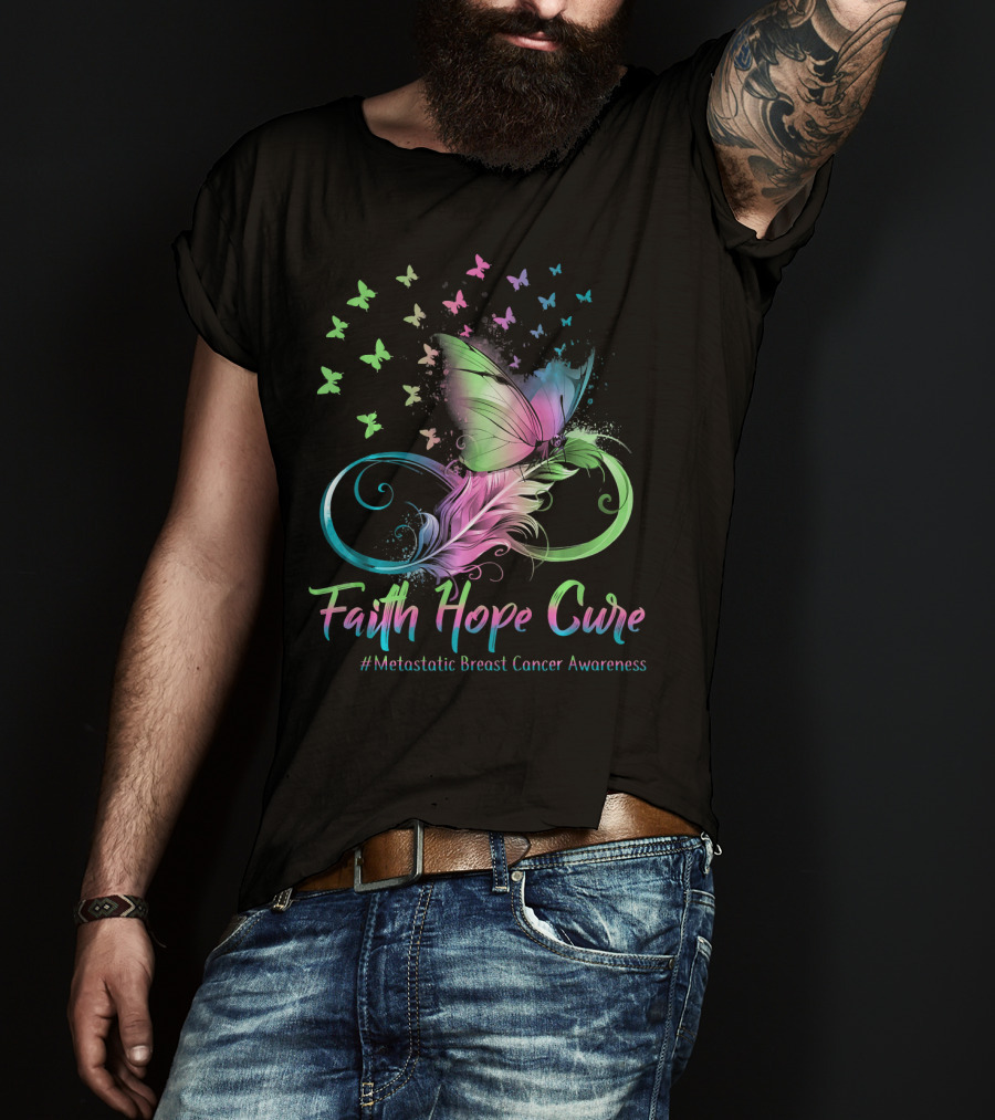 Faith Hope Cure Metastatic Breast Cancer Awareness Butterfly T-Shirt