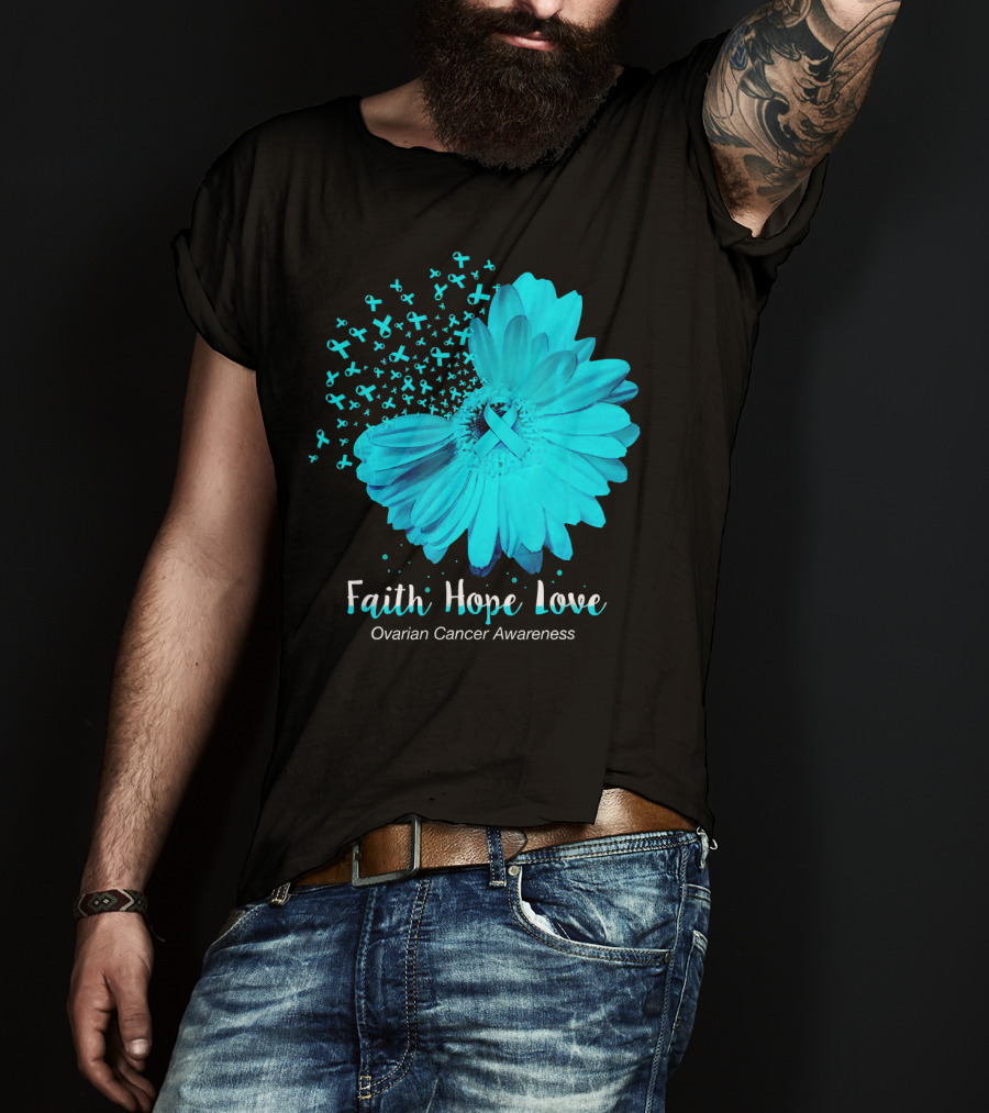 Faith Hope Love Turquoise Ribbon Flower Ovarian Cancer Awareness T-Shirt