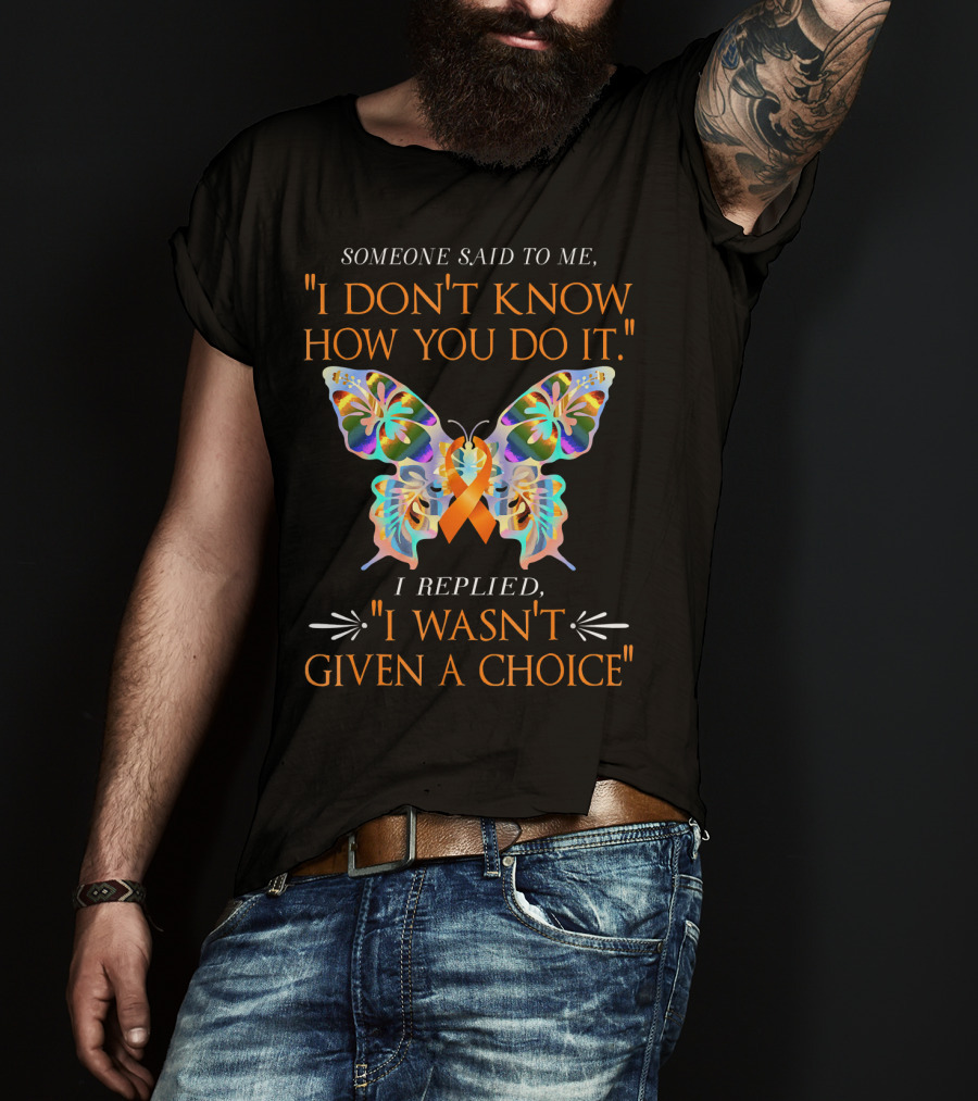 I Don't Know How You Do It Orange Butterfly Warrior Leukemia Cancer T-Shirt