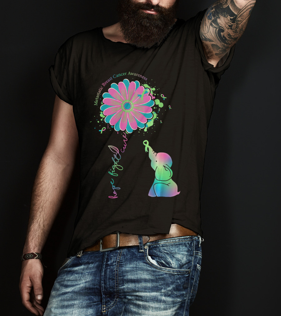 Metastatic Breast Cancer Awareness Hope Fight Cure Elephant Daisy Flower T-Shirt