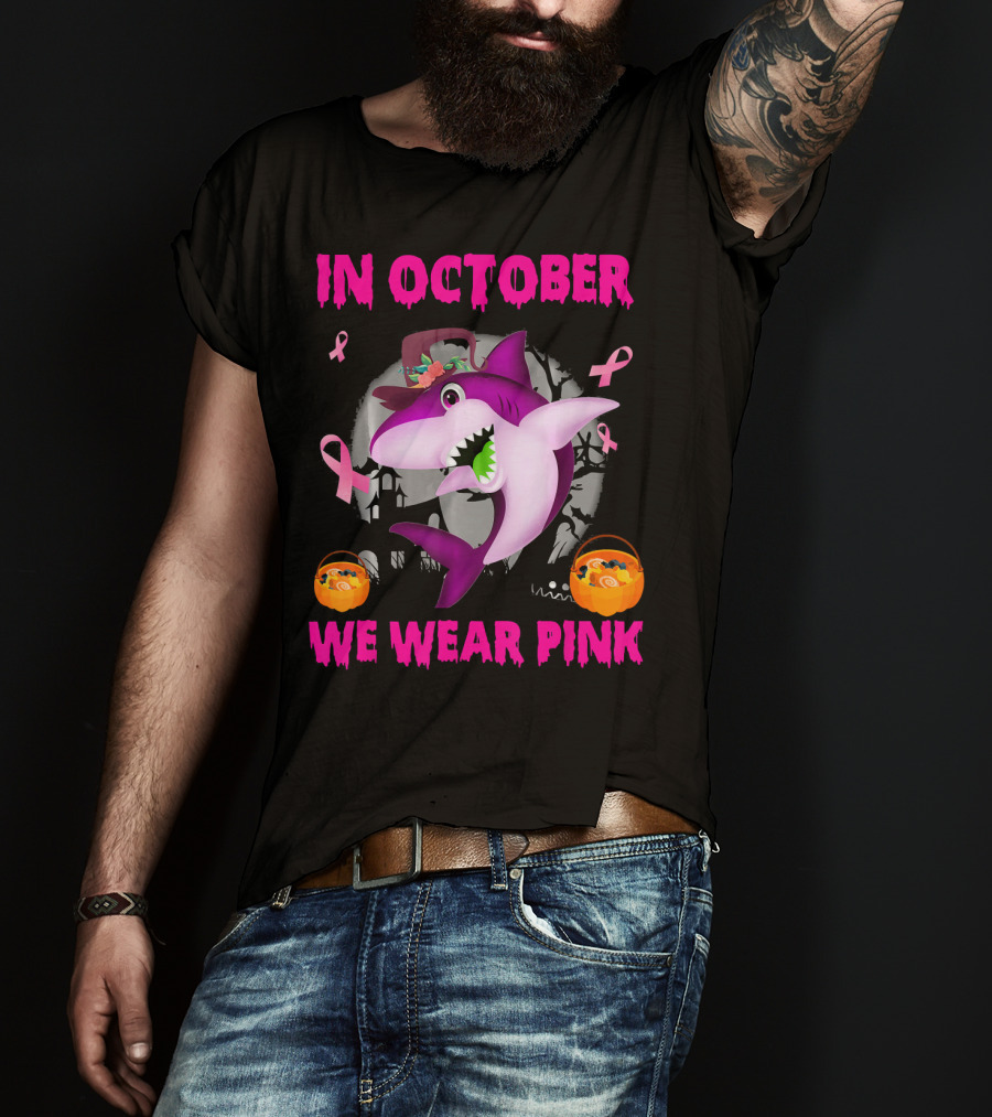In October We Wear Pink Sharks Ribbon Halloween T-Shirt
