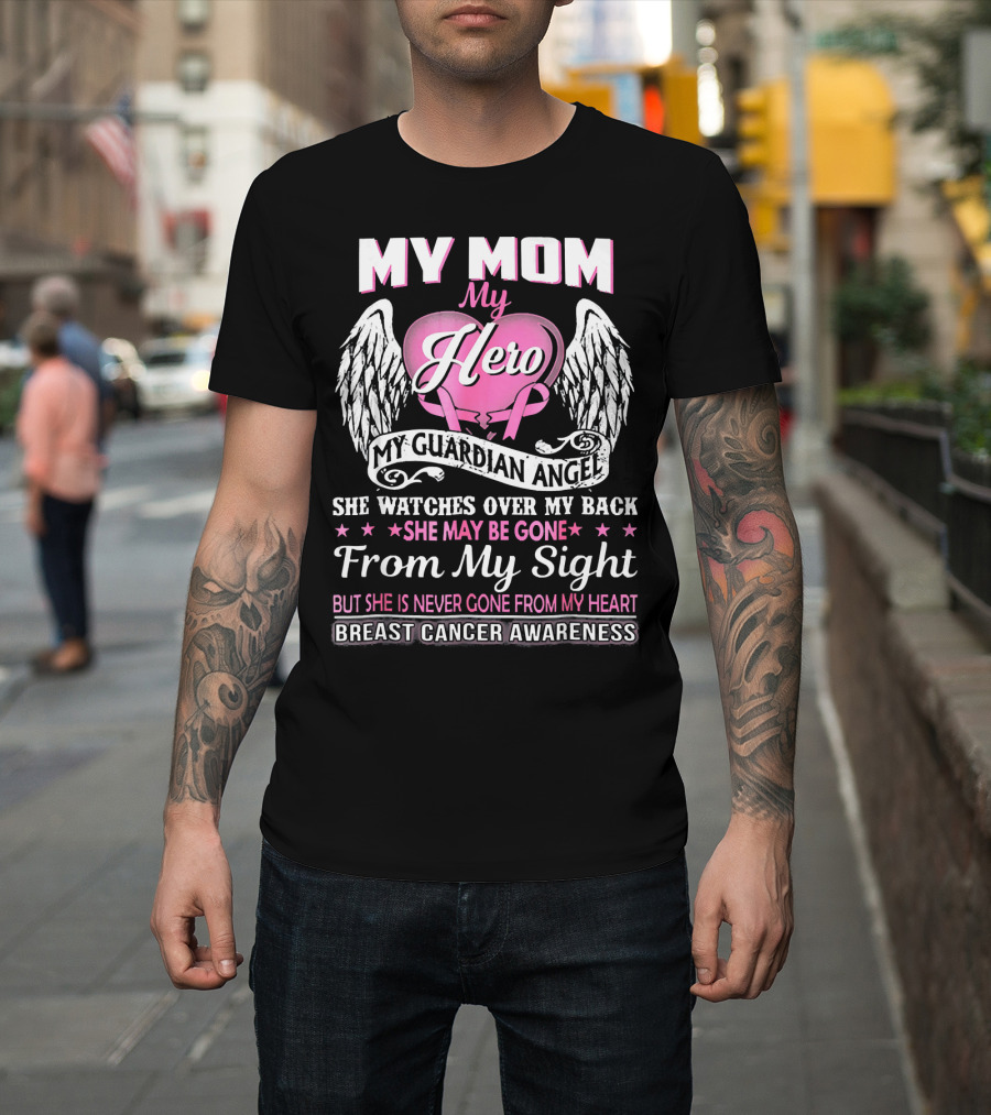 My Mom My Hero My Guardian Angel Breast Cancer Awareness T-Shirt