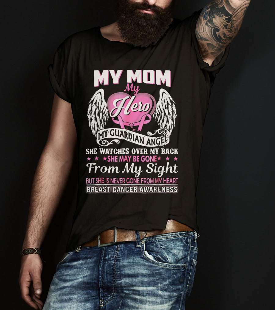 My Mom My Hero My Guardian Angel Breast Cancer Awareness T-Shirt