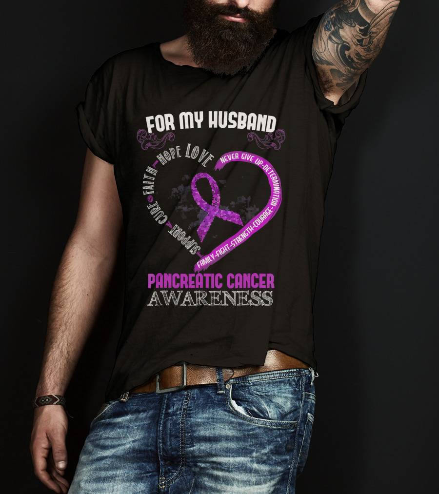 For My Husband Pancreatic Cancer Awareness Hope Love Strength Courage Purple T-Shirt