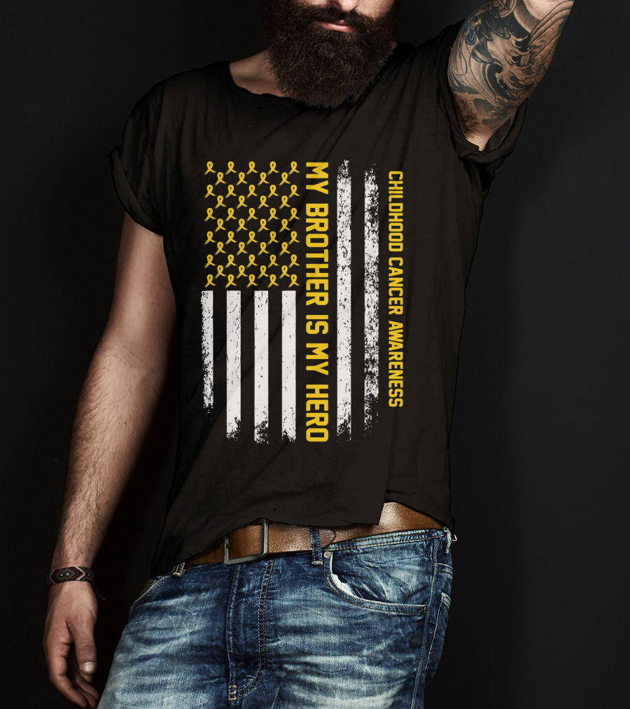 My Brother Is My Hero Childhood Cancer Awareness Ribbon Flag T-Shirt