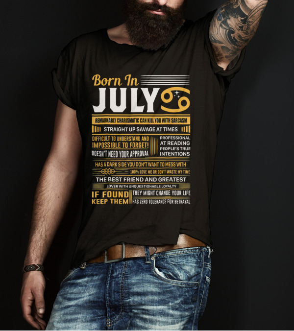 Born In July Remarkably Charismatic Straight Up Savage Cancer T-Shirt