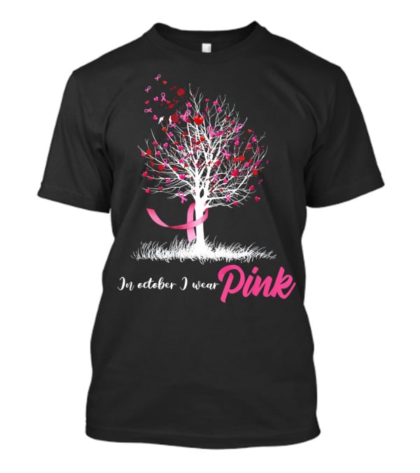 In October We Wear Pink Tree Breast Cancer Awareness Ribbon Hearts T-Shirt