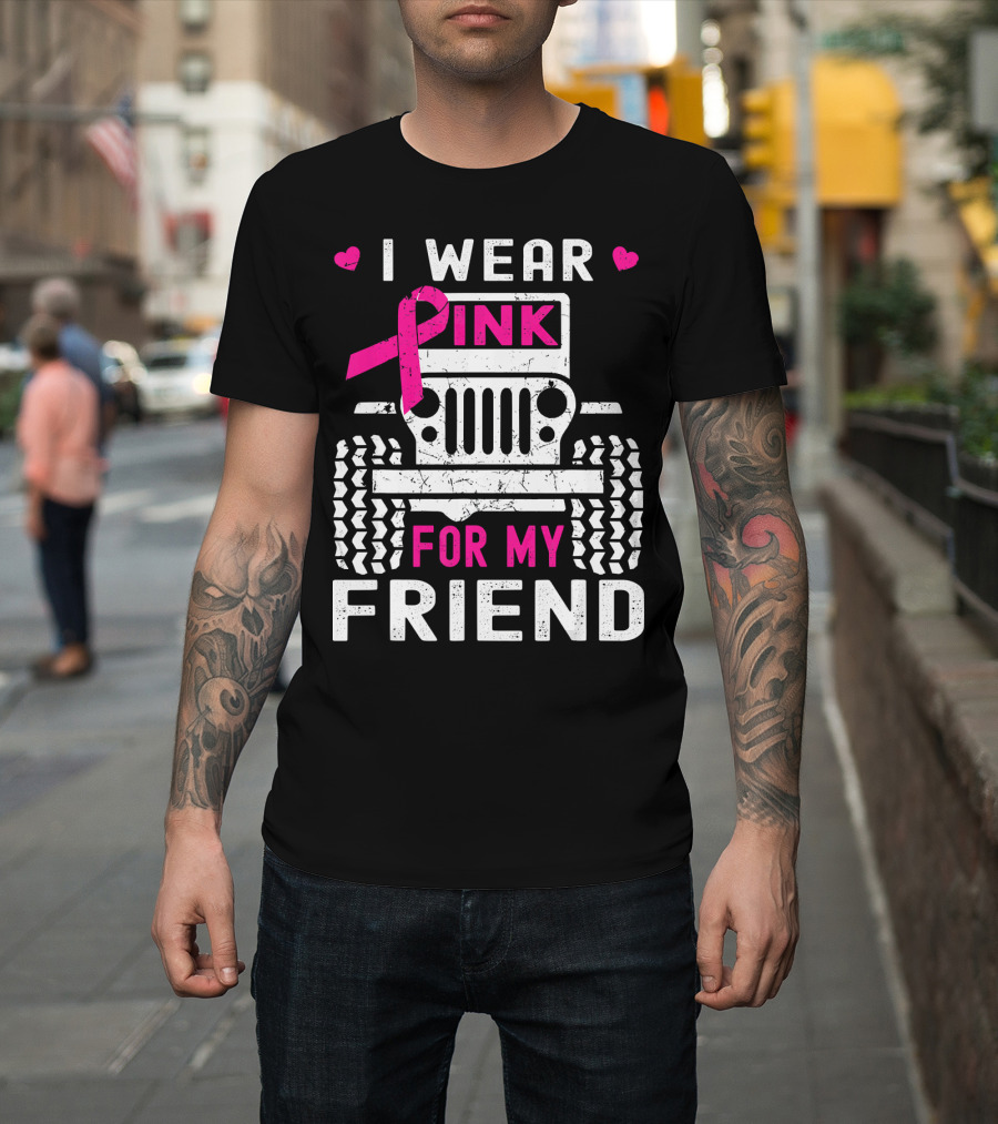 I Wear Pink For My Friend Jeep Breast Cancer Awareness T-Shirt