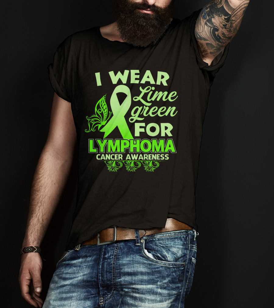 I Wear Lime Green For Lymphoma Cancer Awareness T-Shirt