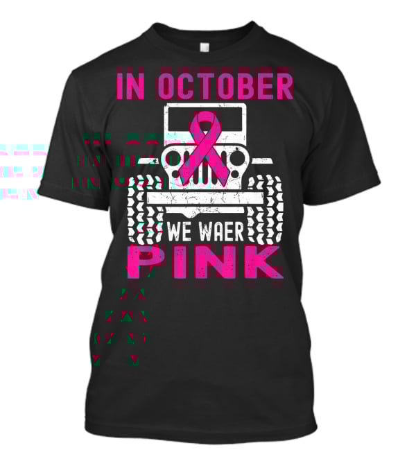 In October We Wear Pink Jeep T-Shirt