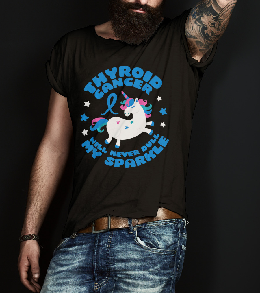 Thyroid Cancer Will Never Dull My Sparkle Unicorn T-Shirt
