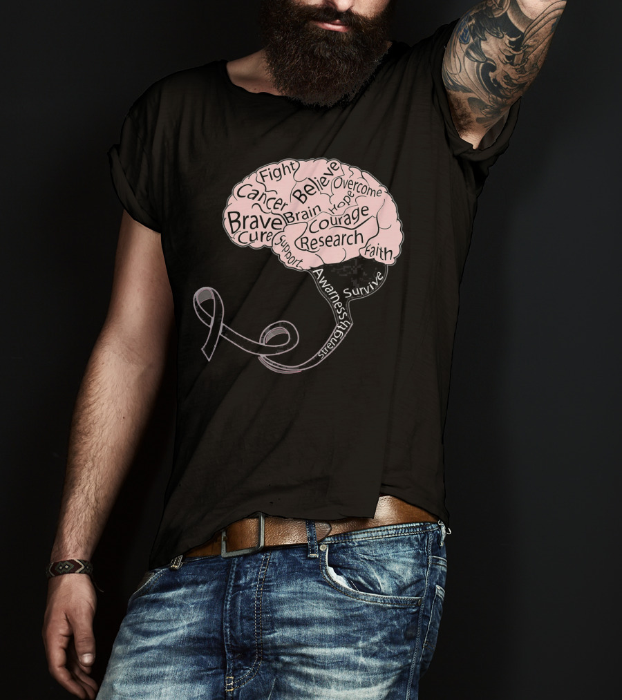 Men And Women Motivation Brain Cancer Fight Believe Brave Awareness Courage Strength Support T-Shirt