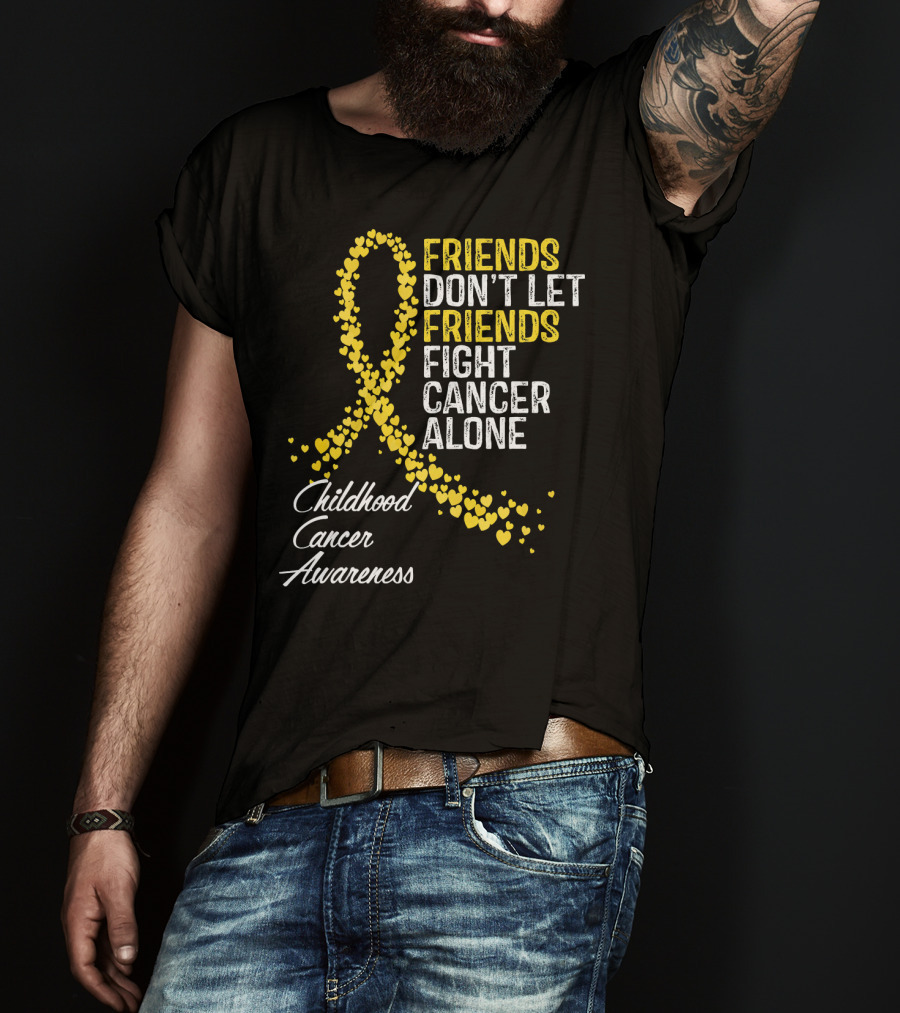 Friends Don't Let Friends Fight Cancer Alone Childhood Cancer Awareness T-Shirt